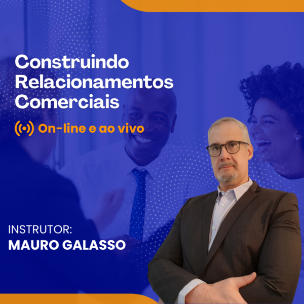 Construindo Relacionamentos Comerciais - Online e Ao Vivo