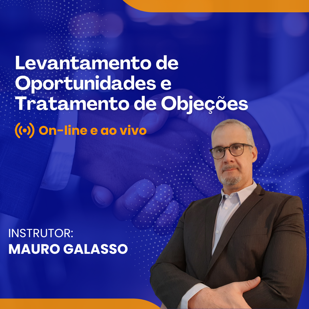 Levantamento de Oportunidades e Tratamento de Objeções - Online e Ao Vivo