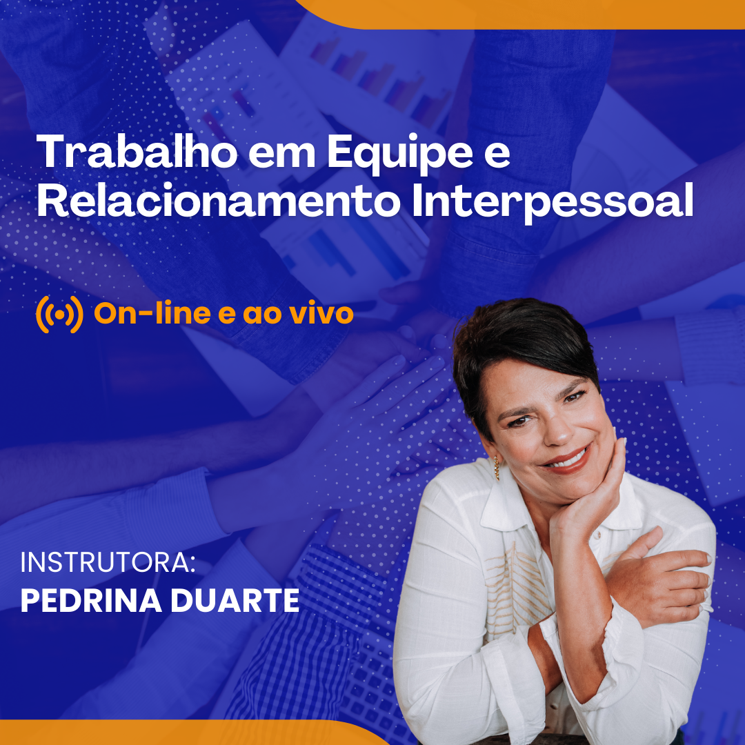 Trabalho em Equipe e Relacionamento Interpessoal